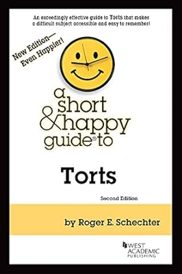 A Short & Happy Guide to Torts 2e